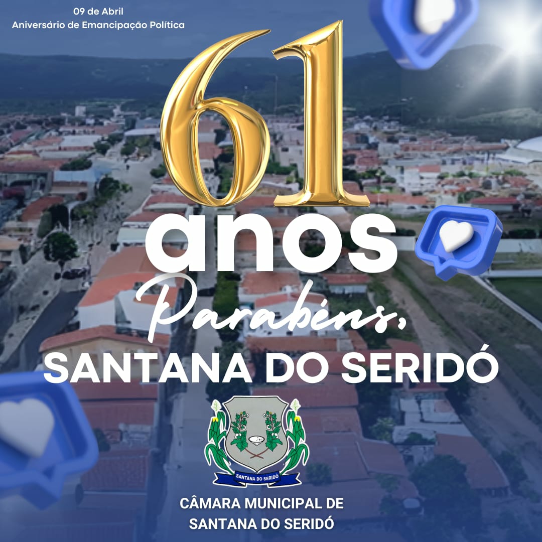 61 anos de história e progresso de Santana do Seridó!